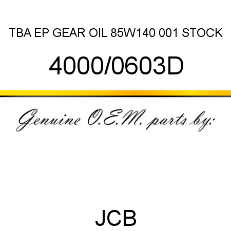 TBA, EP GEAR OIL 85W140, 001 STOCK 4000/0603D