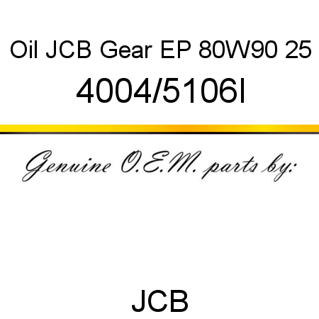 Oil, JCB Gear EP 80W90 25 4004/5106I