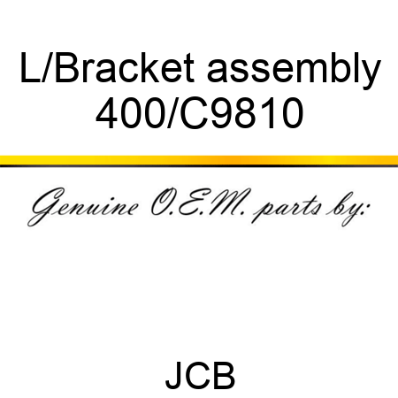 L/Bracket assembly 400/C9810