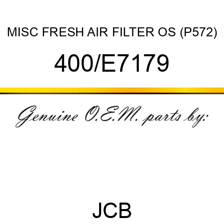 MISC FRESH AIR FILTER OS (P572) 400/E7179