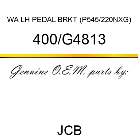 WA LH PEDAL BRKT (P545/220NXG) 400/G4813