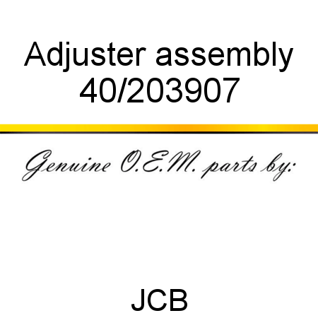 Adjuster, assembly 40/203907