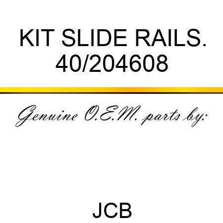 KIT SLIDE RAILS. 40/204608