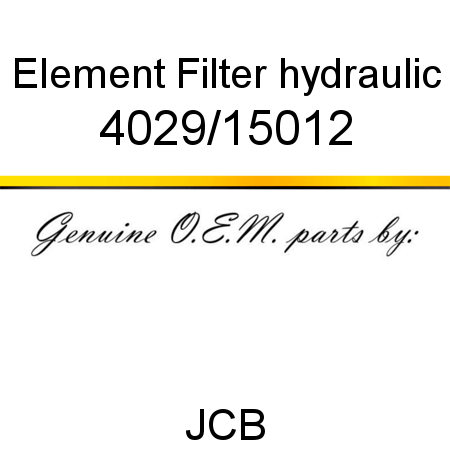 Element, Filter, hydraulic 4029/15012