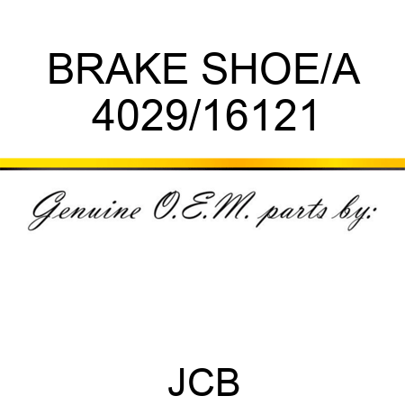 BRAKE SHOE/A 4029/16121