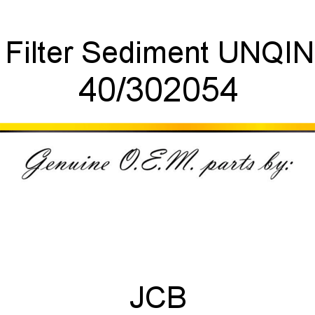 Filter, Sediment, UNQIN 40/302054