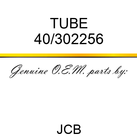 TUBE 40/302256
