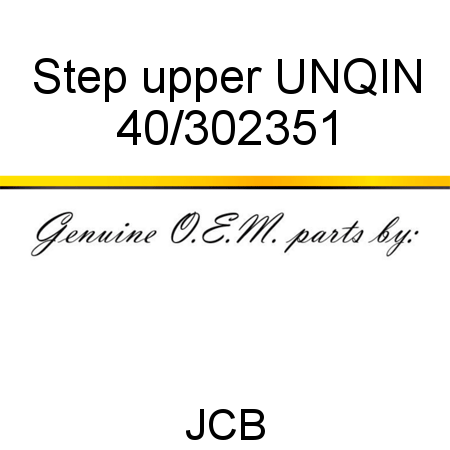 Step, upper, UNQIN 40/302351