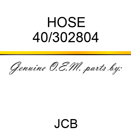 HOSE 40/302804