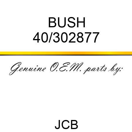 BUSH 40/302877