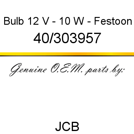 Bulb, 12 V - 10 W - Festoon 40/303957