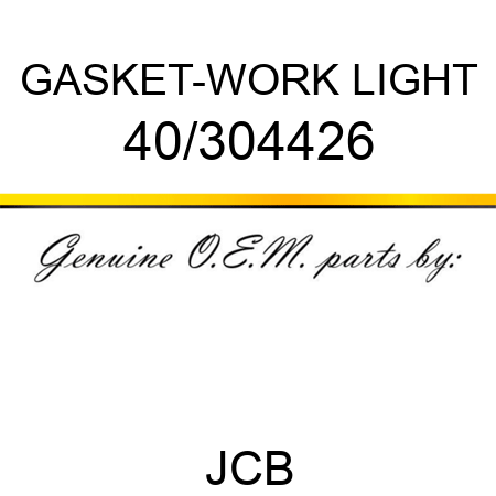GASKET-WORK LIGHT 40/304426