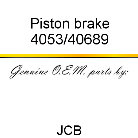 Piston, brake 4053/40689