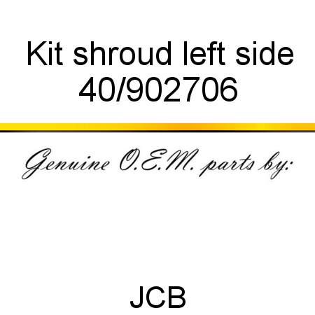 Kit, shroud, left side 40/902706