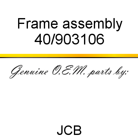 Frame, assembly 40/903106