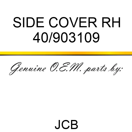 SIDE COVER RH 40/903109