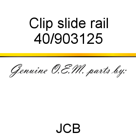 Clip, slide rail 40/903125