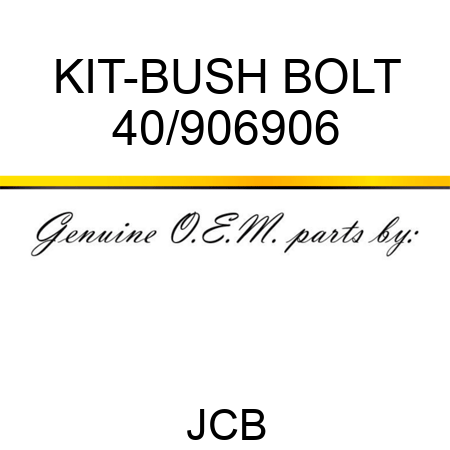 KIT-BUSH BOLT 40/906906