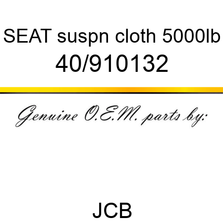 SEAT suspn cloth 5000lb 40/910132