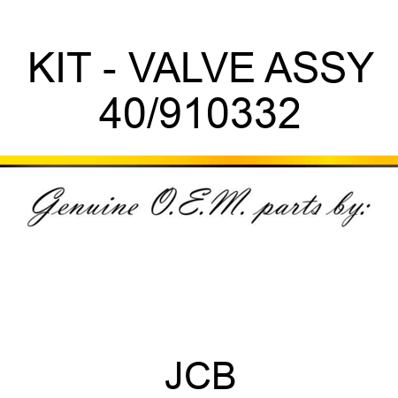 KIT - VALVE ASSY 40/910332