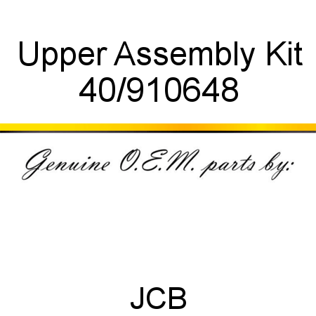 Upper Assembly Kit 40/910648