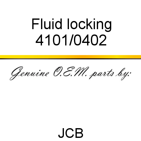 Fluid, locking 4101/0402
