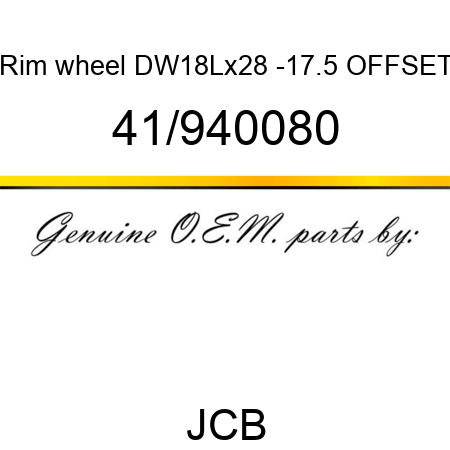 Rim, wheel, DW18Lx28, -17.5 OFFSET 41/940080