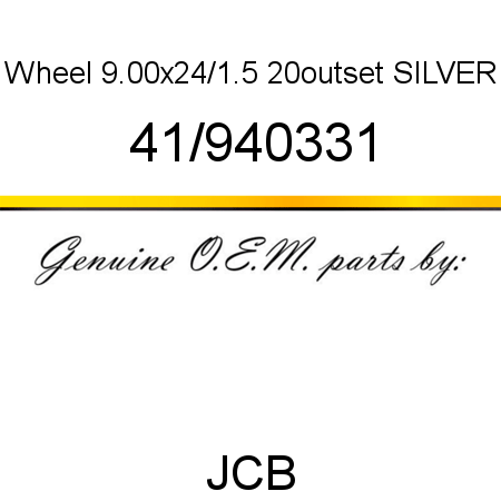 Wheel, 9.00x24/1.5 20outset, SILVER 41/940331