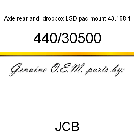 Axle, rear,& dropbox LSD, pad mount, 43.168:1 440/30500