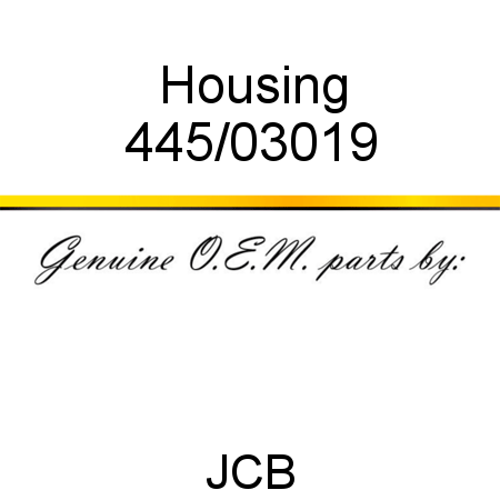 Housing 445/03019