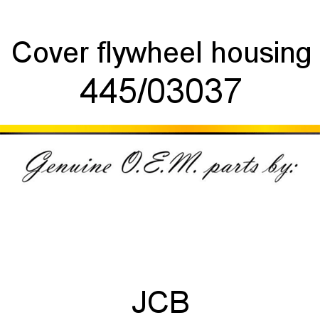 Cover, flywheel housing 445/03037