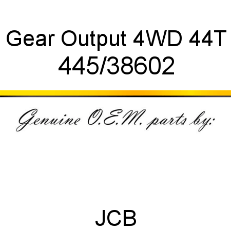 Gear, Output 4WD 44T 445/38602