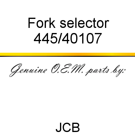 Fork, selector 445/40107