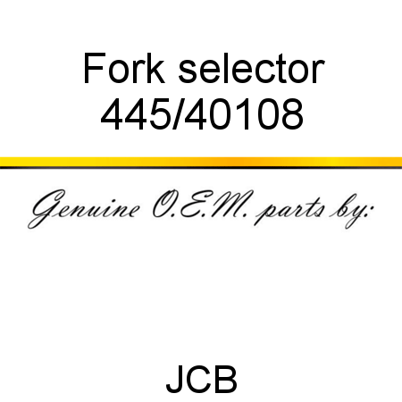Fork, selector 445/40108