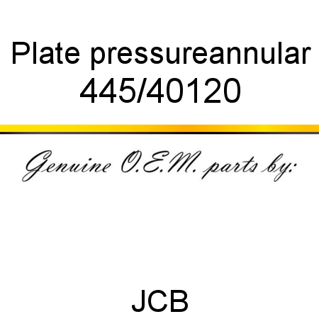 Plate, pressure,annular 445/40120