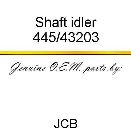 Shaft, idler 445/43203