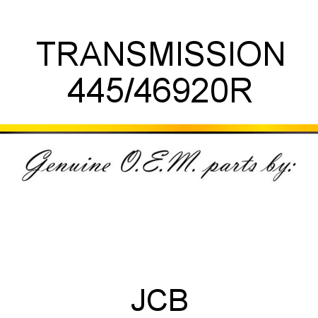 TRANSMISSION 445/46920R