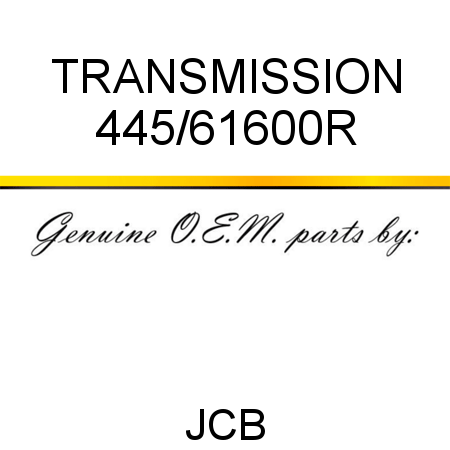 TRANSMISSION 445/61600R