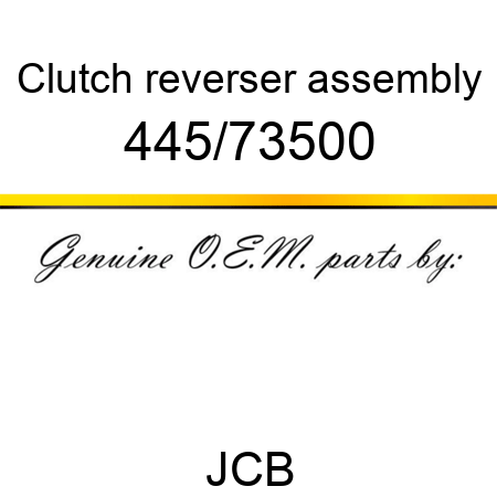 Clutch, reverser assembly 445/73500