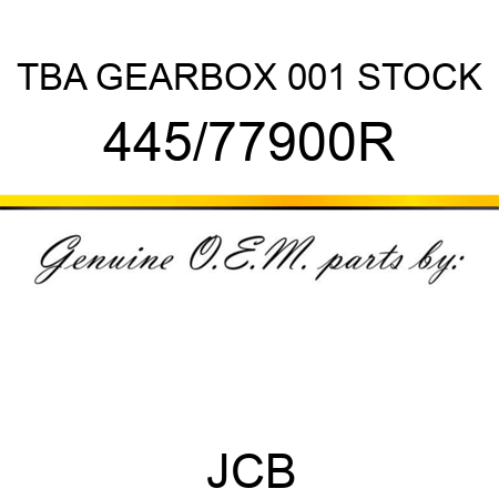 TBA, GEARBOX, 001 STOCK 445/77900R