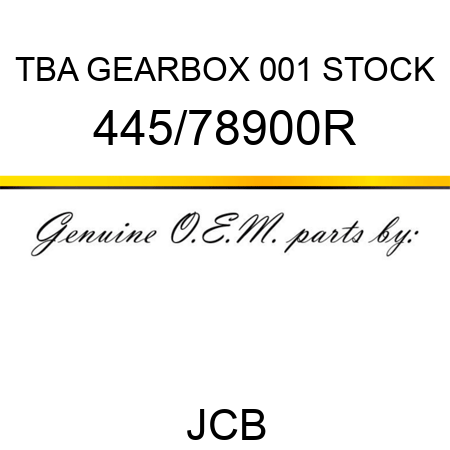 TBA, GEARBOX, 001 STOCK 445/78900R