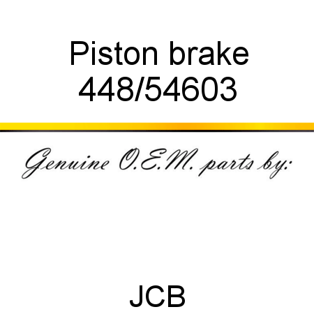 Piston, brake 448/54603
