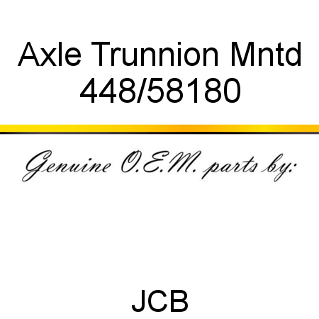 Axle, Trunnion Mntd 448/58180