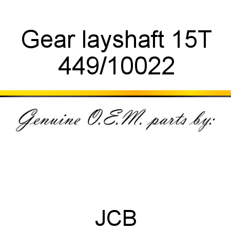 Gear, layshaft, 15T 449/10022