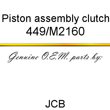 Piston, assembly, clutch 449/M2160