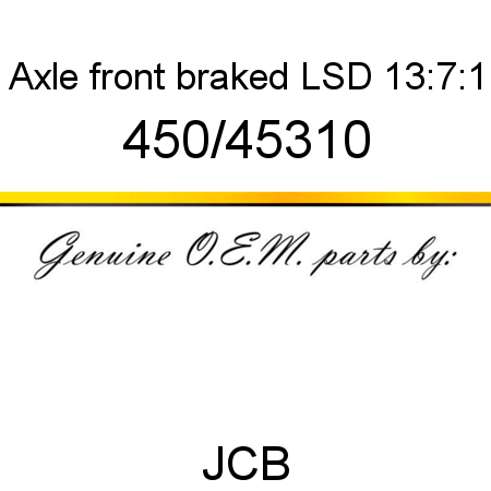 Axle, front braked, LSD, 13:7:1 450/45310