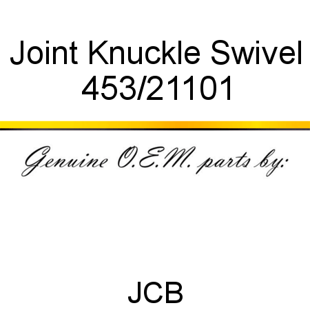 Joint, Knuckle Swivel 453/21101