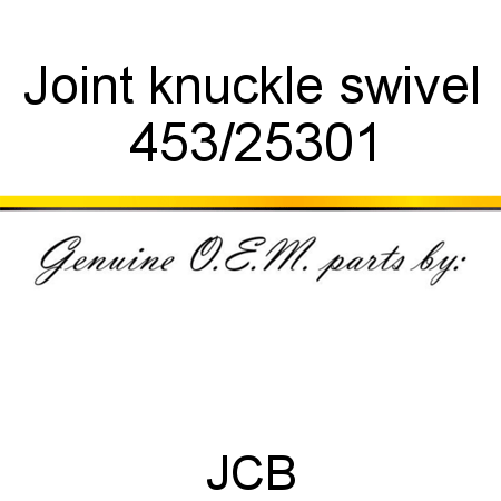 Joint, knuckle swivel 453/25301