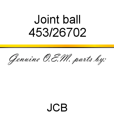 Joint, ball 453/26702