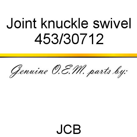 Joint, knuckle swivel 453/30712